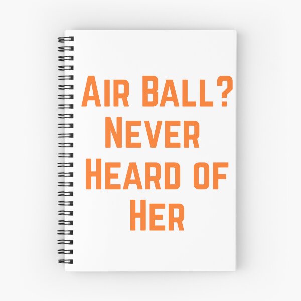 Item preview, Air Ball? Never Heard of Her - Basketball Design designed and sold by GameTime-Gear.