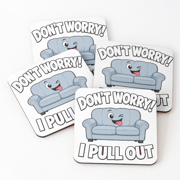 Item preview, Don't Worry I Pull Out Funny Sofa designed and sold by TshirtsOnline-.
