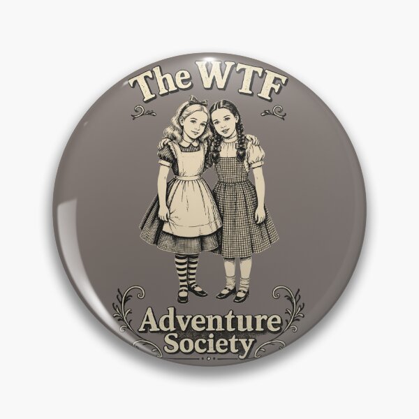 Item preview, The WTF Adventure Society with Alice and Dorothy designed and sold by Reverie & Roses.