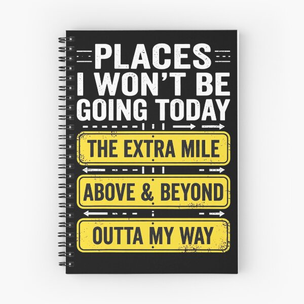 Item preview, Places I Won't Be Going Today designed and sold by Animalteeart.