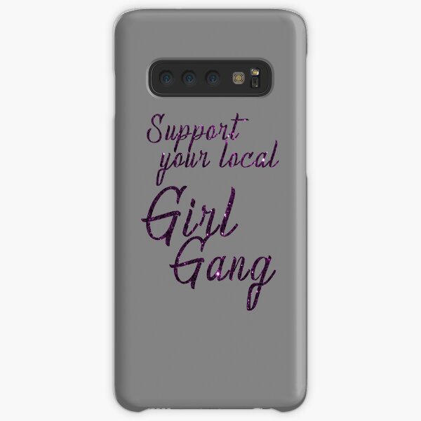Support Your Local Girl Gang Samsung Galaxy Snap Case