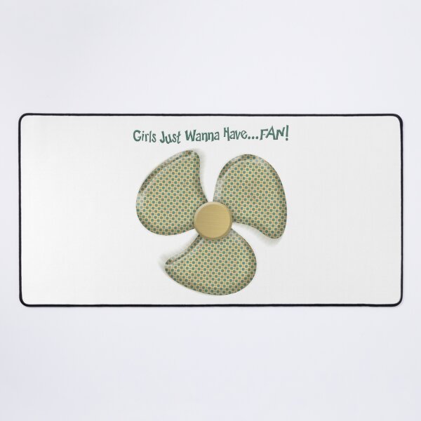 Item preview, GIRLS JUST WANNA HAVE...FAN! designed and sold by Art2Be-Studio.