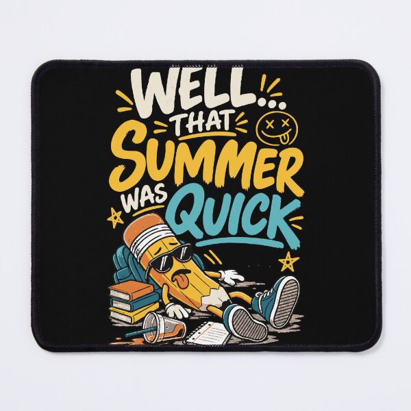 Item preview, Well That Summer Was Quick | Funny Back to School Design designed and sold by Sunday.Supply.