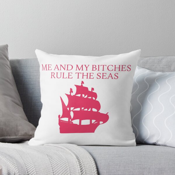 Item preview, Me And My Bitches Rule The Seas- Pirate Themed Humor designed and sold by SlimyFish.