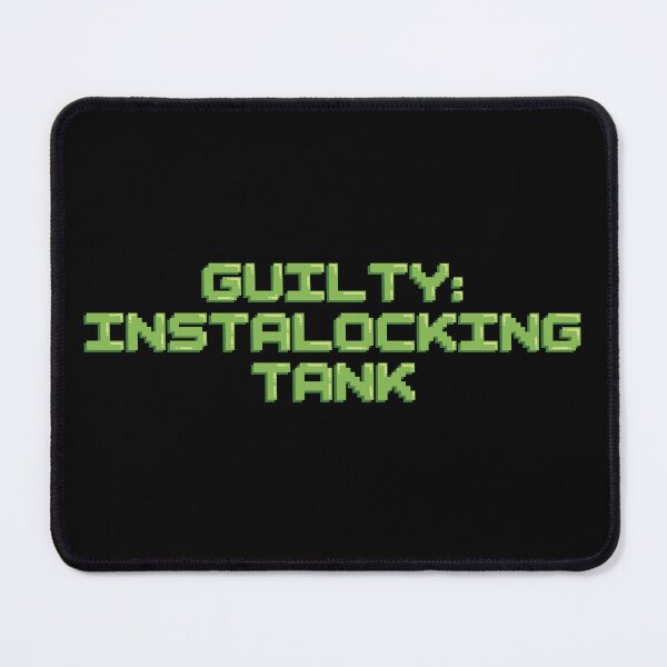 Item preview, Guilty: Instalocking Tank Gaming Quote Pixel Art Decal designed and sold by averyspecialrodent.