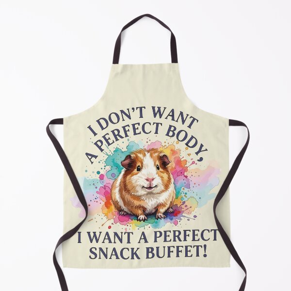 Item preview, I Don't Want A Perfect Body I Want A Perfect Snack Buffet Guinea Pig designed and sold by chriswo-design.