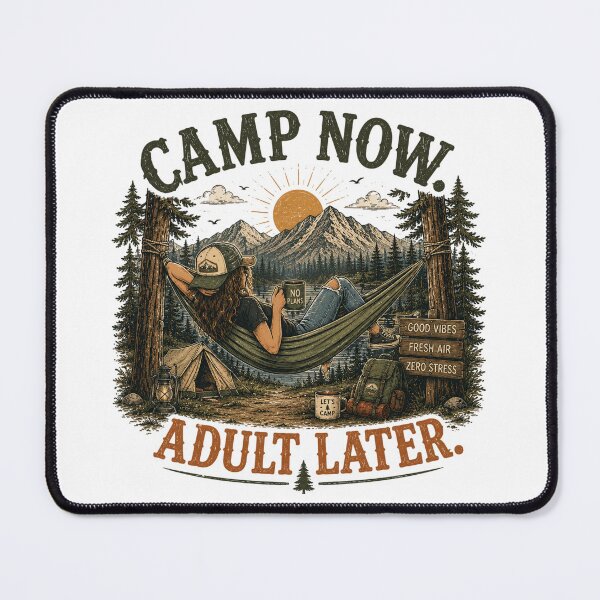 Item preview, Camp Now. Adult Later. designed and sold by Side Quest Co..