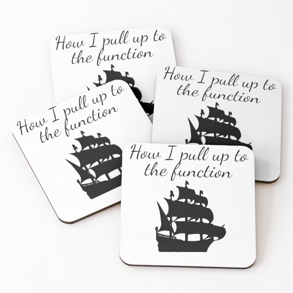 Item preview, How I pull up to the function- funny pirate humor designed and sold by SlimyFish.