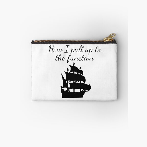 Item preview, How I pull up to the function- funny pirate humor designed and sold by SlimyFish.