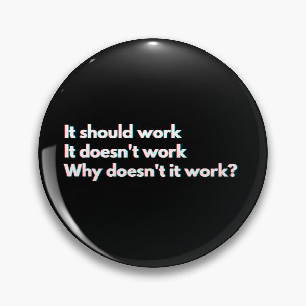 Item preview, Developers And Programmers Funny Work Saying designed and sold by CuteLovelyDesigns.