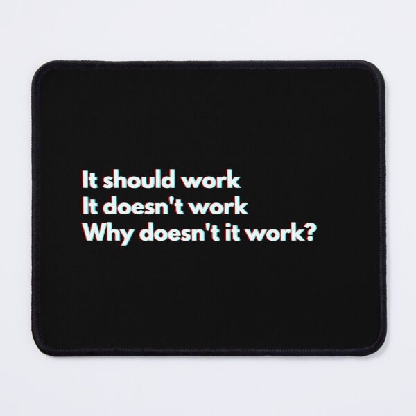Item preview, Developers And Programmers Funny Work Saying designed and sold by CuteLovelyDesigns.