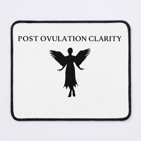 Item preview, Post Ovulation Clarity designed and sold by SlimyFish.