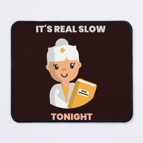Item preview, It's Real Slow Tonight designed and sold by JJShirtz.