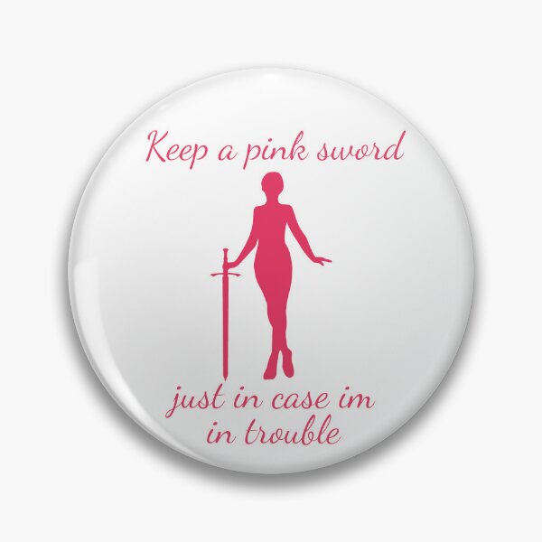 Item preview, Keep a pink sword just in case I'm in trouble designed and sold by SlimyFish.