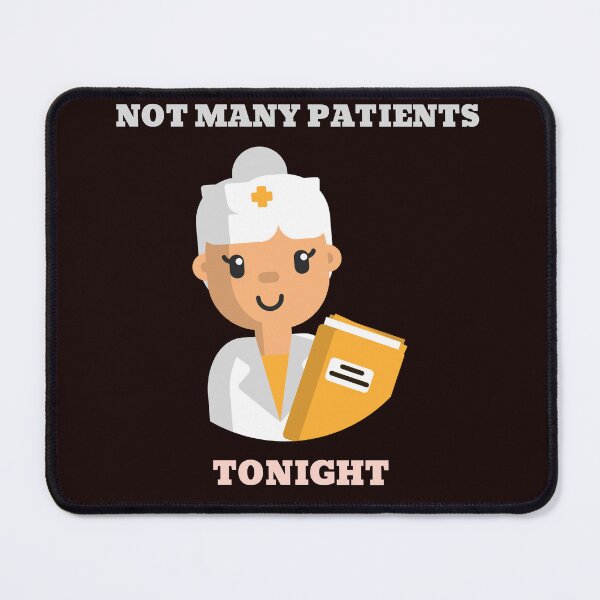 Item preview, Not Many Patients Tonight designed and sold by JJShirtz.