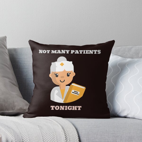Item preview, Not Many Patients Tonight designed and sold by JJShirtz.