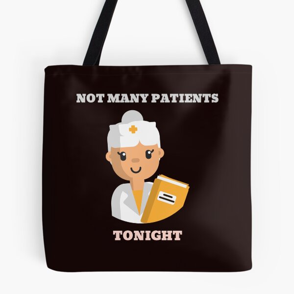 Item preview, Not Many Patients Tonight designed and sold by JJShirtz.