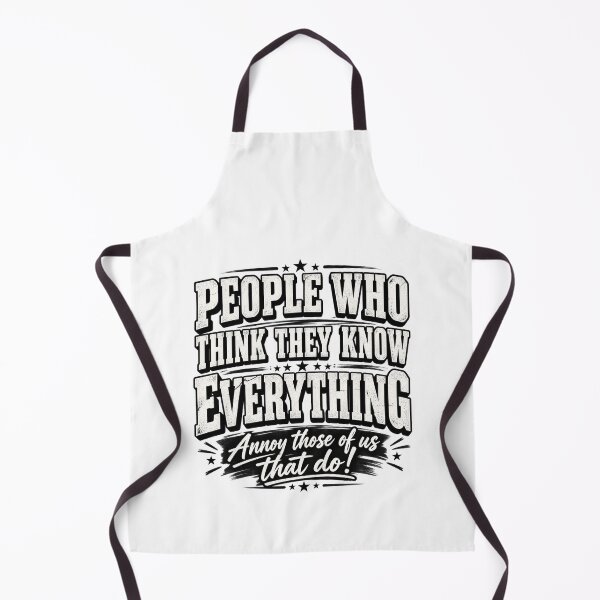 Item preview, People Who Think They Know Everything, Sarcastic Humor Know It All Attitude Funny designed and sold by Teeture.