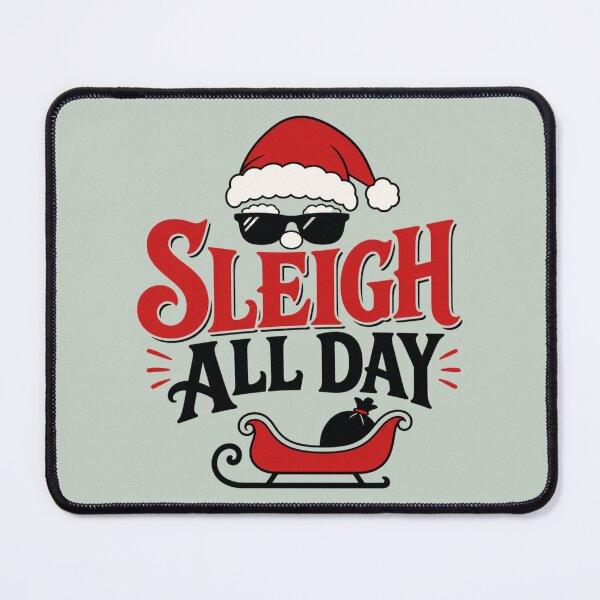 Item preview, Sleigh All Day Cool Santa Christmas Pun designed and sold by Clean Print Goods.