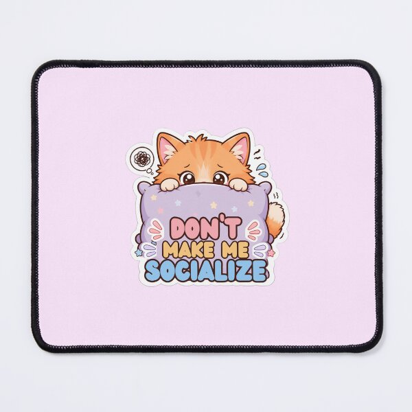 Item preview, Don't make me socialize designed and sold by BiaSMartins.
