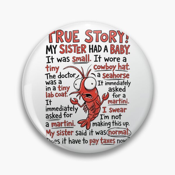 Item preview, True Story Red shrimp Meme designed and sold by TeeARTHY.