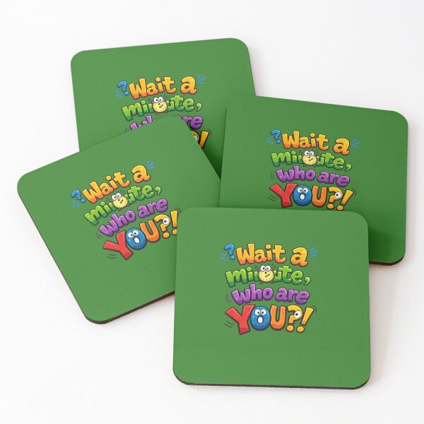 Item preview, Wait a Minute, Who Are YOU?! – Funny Colorful Lettering Design designed and sold by MKVisions.