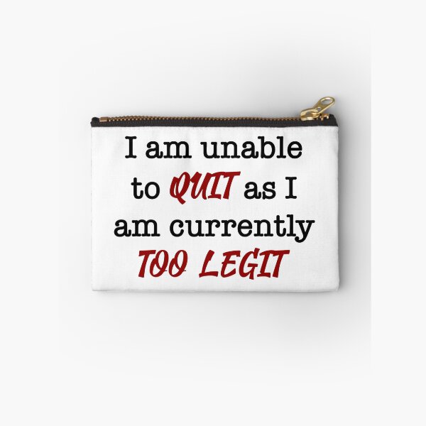 Item preview, Too Legit To Quit designed and sold by VFXguy.