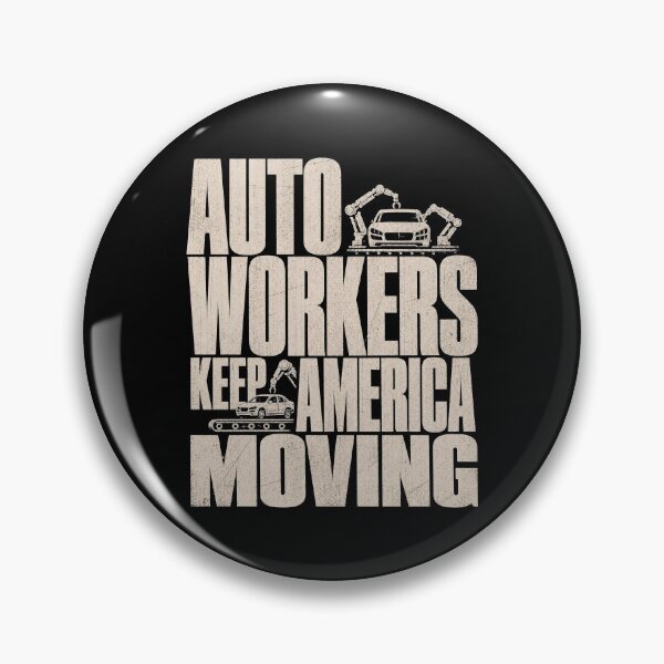 Item preview, Auto Workers Keep America Moving Automotive Manufacturing designed and sold by SquatchPrintsCo.