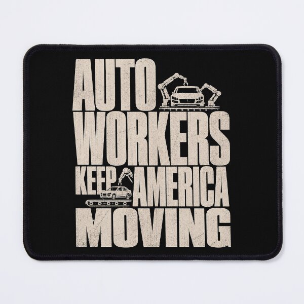 Item preview, Auto Workers Keep America Moving Automotive Manufacturing designed and sold by SquatchPrintsCo.