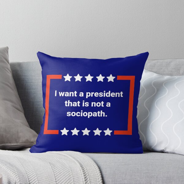 Item preview, I want a president that is not a sociopath  designed and sold by Rachel the Artist .