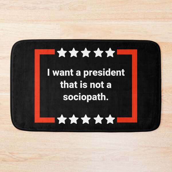 Item preview, I want a president that is not a sociopath  designed and sold by Rachel the Artist .