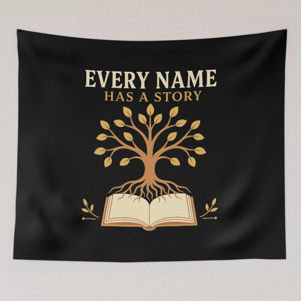 Item preview, Every Name Has A Story Family History Genealogy Gift designed and sold by DreamLayerStudio.