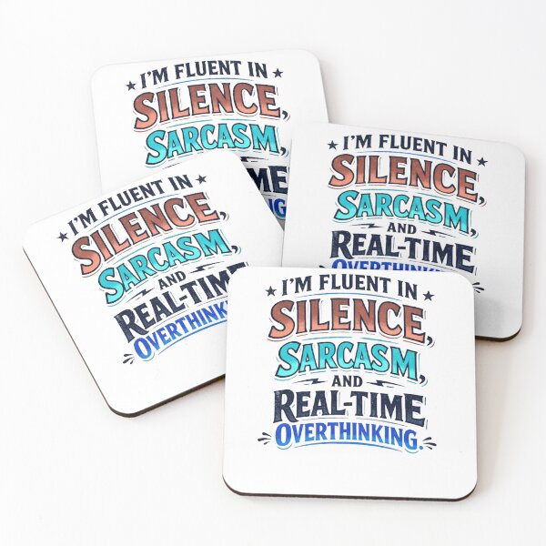 Item preview, "I’m fluent in silence, sarcasm, and real-time overthinking." designed and sold by josesouza.