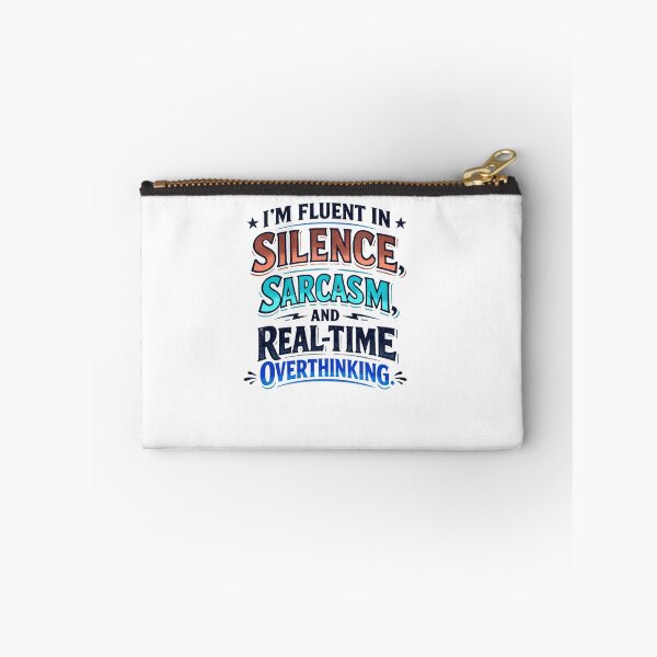Item preview, "I’m fluent in silence, sarcasm, and real-time overthinking." designed and sold by josesouza.