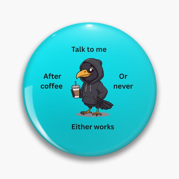 Item preview, Talk to me after coffee. Or never. Either works designed and sold by zmsl.