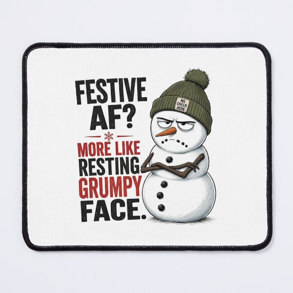 Item preview, Festive AF More Like Resting Grumpy Face Snowman designed and sold by Clean Print Goods.