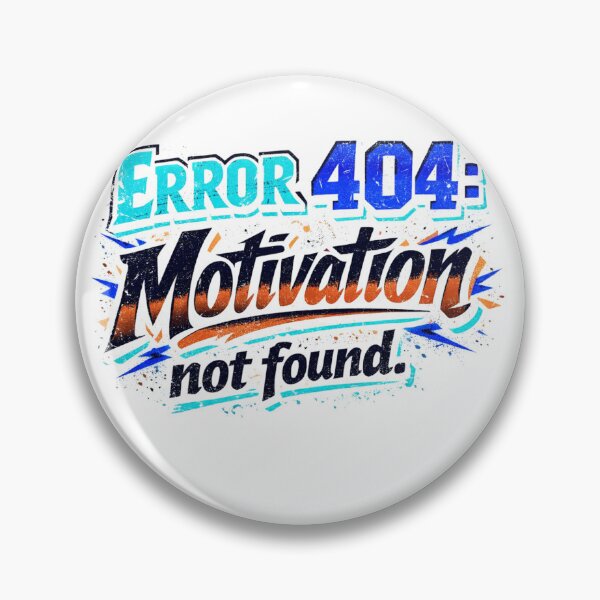 Item preview, "Error 404: Motivation not found." designed and sold by josesouza.
