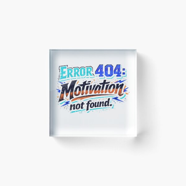 Item preview, "Error 404: Motivation not found." designed and sold by josesouza.