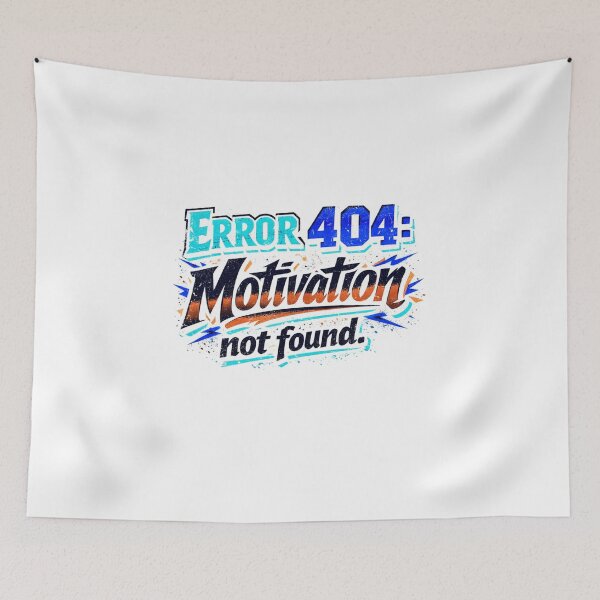 Item preview, "Error 404: Motivation not found." designed and sold by josesouza.
