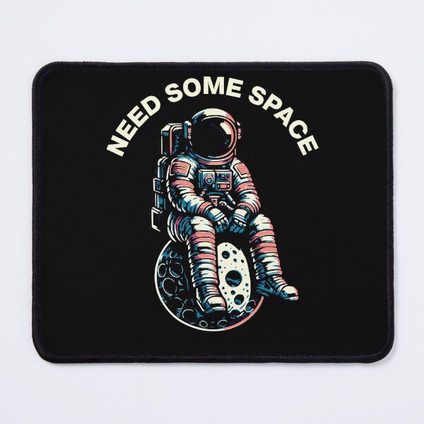 Item preview, NEED SOME SPACE Astronaut Space Humor Retro designed and sold by FeverVoid.