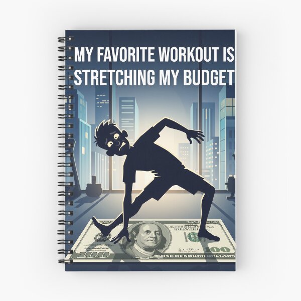 Item preview, Stretching My Budget Workout Funny Finance. designed and sold by MyHappyArtShop.
