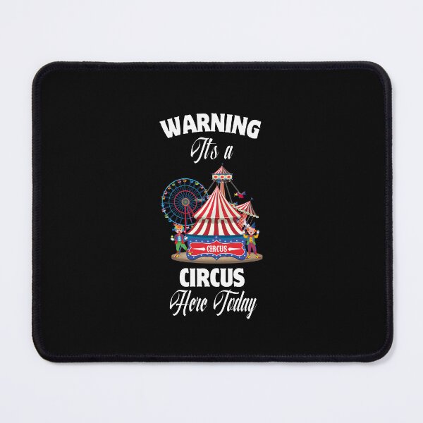 Item preview, Warning it's a circus here today designed and sold by creativerooney.