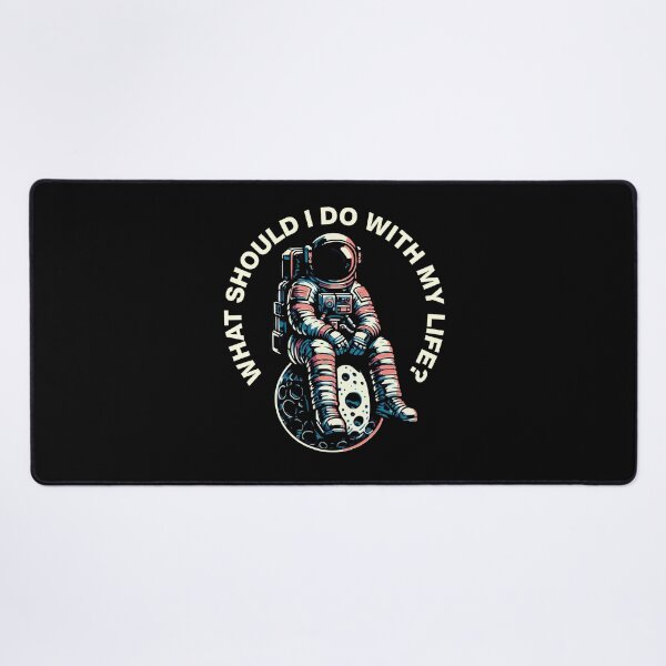 Item preview, Astronaut Space "WHAT SHOULD I DO WITH MY LIFE?" designed and sold by FeverVoid.