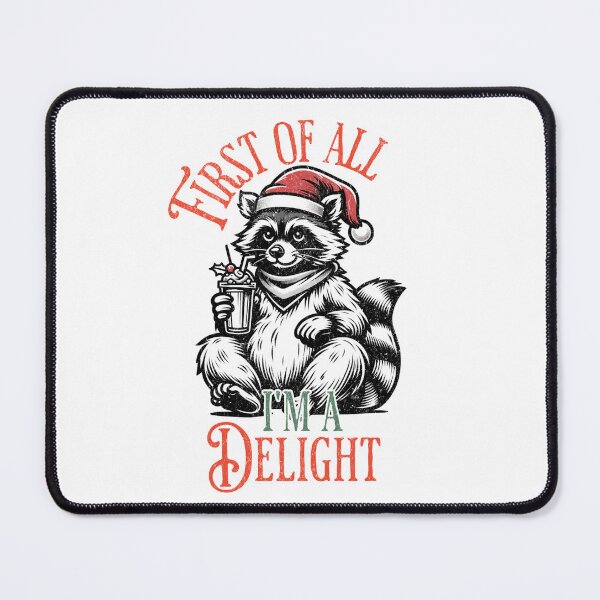 Item preview, Raccoon Christmas First of All Im a Delight Funny Design designed and sold by FuzionRaptor.