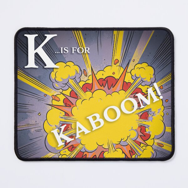 Item preview, K...is for Kaboom! designed and sold by Bernard Santora.