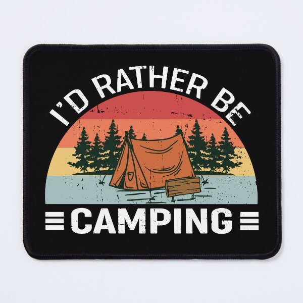 Item preview, I’d Rather Be Camping Campfire Life Design designed and sold by GetGoodFit.