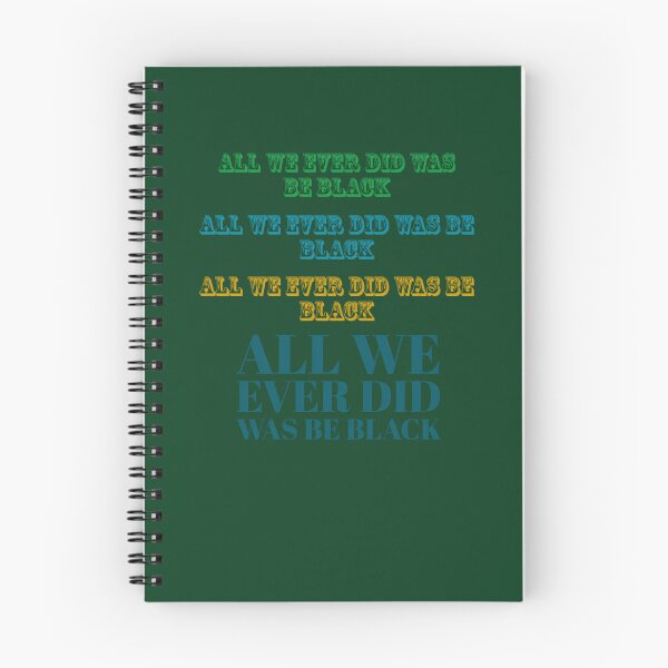 Item preview, All We Ever Did Was Be Black 502 designed and sold by GritBloodline.