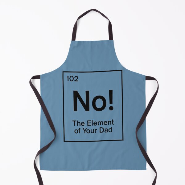 Item preview, No! The Element of Your Dad designed and sold by visualcraftsman.