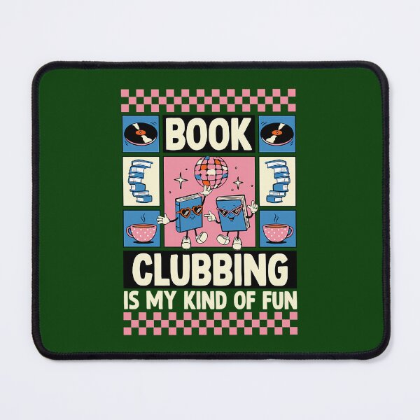 Item preview, Book Clubbing Is My Kind Of Fun 534 designed and sold by WanderTeeWorks.