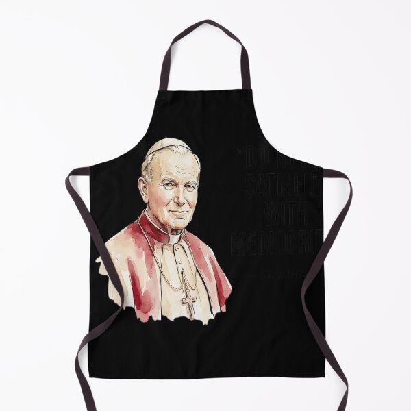 Item preview, St. John Paul II-Do Not Be Satisfied With designed and sold by sidleytetip.